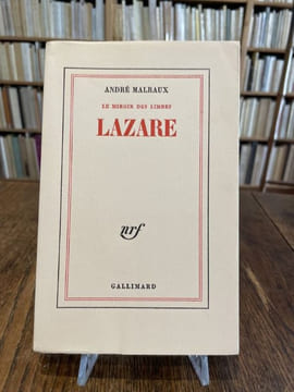 Lazare (Le Miroir des limbes).. MALRAUX (André).