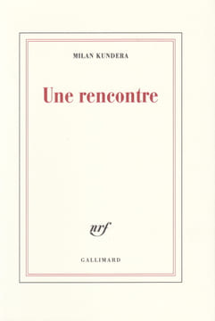Une rencontre.. KUNDERA (Milan).
