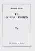 Le Corps lesbien.. WITTIG (Monique).