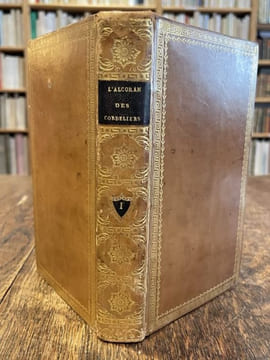 L'Alcoran des Cordeliers, tant en latin qu'en françois, c'est à dire recueil des plus notables bourdes & blasphemes de ceux qui ont osé comparer ...