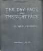 The Day Face and the Night Face.. FRAENKEL (Michael).