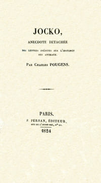 Jocko, anecdote détachée des lettres inédites sur l'instinct des animaux.. POUGENS (Charles).