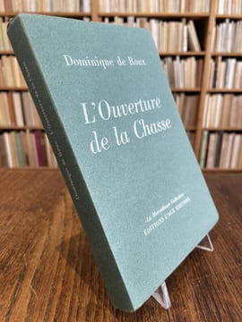 L'Ouverture de la chasse.. ROUX (Dominique de).