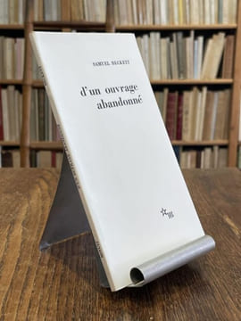 D'un ouvrage abandonné. Traduit de l'anglais par Ludovic et Agnès Janvier en collaboration avec l'auteur.. BECKETT (Samuel).