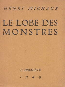 Le Lobe des monstres.. MICHAUX (Henri).
