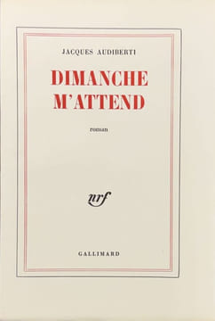Dimanche m'attend.. AUDIBERTI (Jacques).