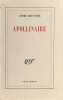 Apollinaire.. APOLLINAIRE]. ROUVEYRE (Andr&eacute;).