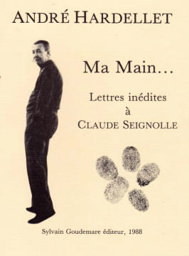 Ma main... Lettres inédites à Claude Seignolle.. HARDELLET (André).