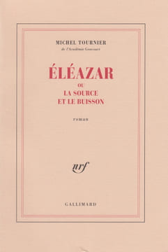 Eléazar ou la source et le buisson.. TOURNIER (Michel).