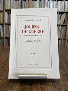 Journal de guerre (septembre 1939 - janvier 1941). Edition présentée, établie et annotée par Sylvie Le Bon de Beauvoir.