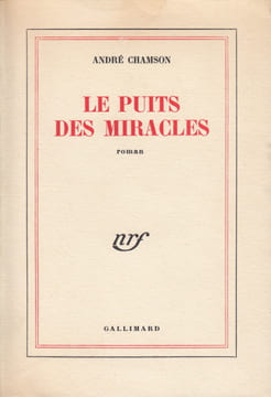 Le Puits des miracles.. CHAMSON (André).