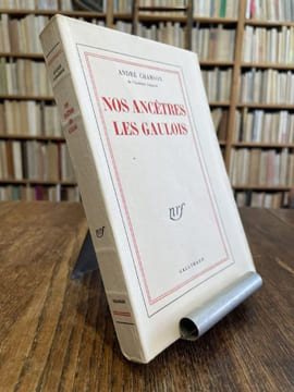 Nos ancêtres les Gaulois.. CHAMSON (André).