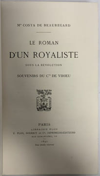 Le roman d'un royaliste sous la Révolution : souvenirs du Cte de Virieu.. COSTA DE BEAUREGARD.