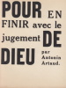 Pour en finir avec le jugement de Dieu.. ARTAUD (Antonin).