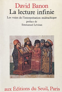 La lecture infinie. Les voies de l'interprétation midrachique.