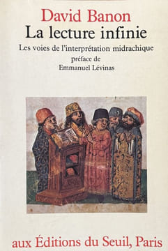 La lecture infinie. Les voies de l'interprétation midrachique.. BANON (David).