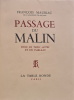 Passage du Malin. Pièce en trois actes et un tableau.. MAURIAC (François).