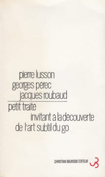 Petit traité invitant à la découverte de l'art subtil du Go.. PEREC (Georges), LUSSON (Pierre) et ROUBAUD (Jacques).