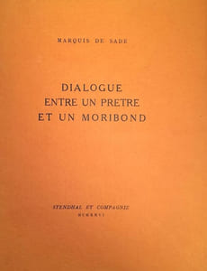 Dialogue entre un prêtre et un moribond. Publié pour la première fois sur le manuscrit autographe inédit, avec un avant-propos et des notes par Maurice Heine.