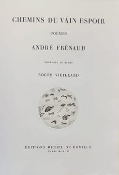Chemins du vain espoir.. FRENAUD (André).