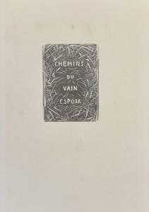 Chemins du vain espoir.