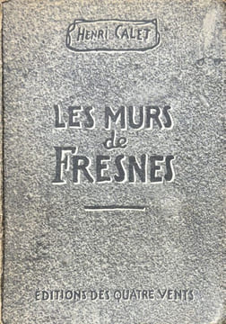 Les Murs de Fresnes.. CALET (Henri).