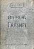 Les Murs de Fresnes.. CALET (Henri).