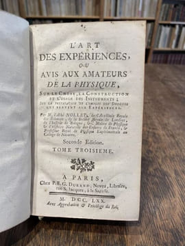 L'art des expériences, ou Avis aux amateurs de la physique, sur le choix, la construction et l'usage des instruments ; sur la préparation et l'emploi ...