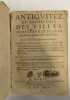 Les Antiquitez et recherches, des villes, chasteaux et places plus remarquables de toute la France. Selon l'ordre et ressort des Parlemens. Oeuvre ...