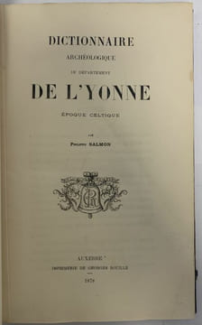Dictionnaire archéologique du département de l'Yonne. Epoque celtique.. SALMON (Philippe).