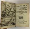 Valesiana ou les pensées critiques, historiques et morales et les poésies latines de Monsieur de Valois. VALOIS (Adrien de).