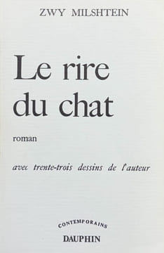 Le rire du chat.. MILSHTEIN (Zwy).