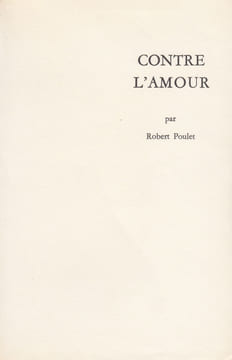 Contre l'amour. Essai.. POULET (Robert).