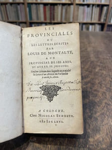 Les Provinciales ou les Lettres écrites par Louis de Montalte, à un provinciale de ses amis et aux RR. PP. Jésuites. Sixième édition dans laquelle on a ajouté la lettre d'un avocat du Parlement à un de ses amis.