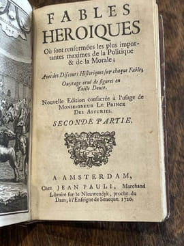 Fables héroïques où sont renfermées les plus importantes maximes de la Politique & de la Morale ; avec des discours historiques sur chaque fable ; ...
