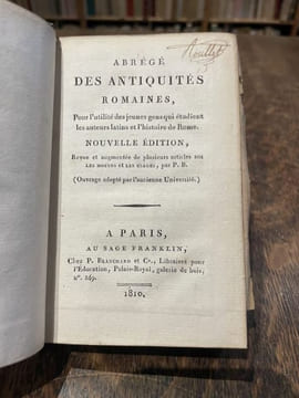 Abrégé des antiquités romaines, pour l'utilité des jeunes gens qui étudient les auteurs latins et l'histoire de Rome. Nouvelle édition revue et ...