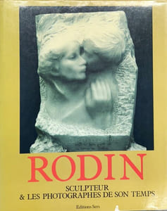 Rodin sculpteur & les photographes de son temps.