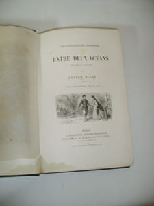 Entre deux océans. Voyages et aventures.