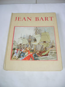 Jean Bart et la marine de son temps.