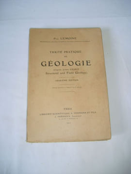 Traité pratique de géologie (d'après James GEIKIE Structural and Field Geology).. LEMOINE (Paul)