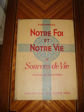 Notre foi et notre vie II. Sources de vie. Classe de quatrième.. DERUMAUX (Pierre) et AUZOU (Michel)