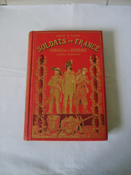 Soldats de France. Actions héroïques. Tome I : Généraux de la République.. RAIMES (Gaston de)