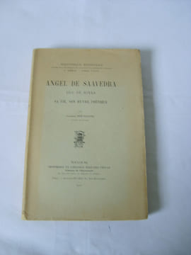 Angel de Saavedra, Duc de Rivas. Sa vie, son oeuvre poétique.. BOUSSAGOL (Gabriel)