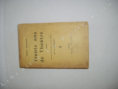 Trente ans de théâtre.