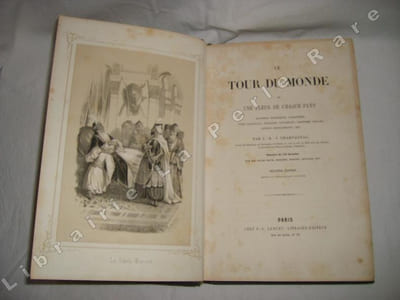 Le tour du monde ou une fleur de chaque pays. Souvenirs historiques, caractères, types nationaux, curiosités naturelles, peintures locales, notions géographiques, etc.