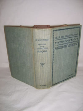 Histoire de la littérature française des origines à nos jours. Classes de lettres et examens divers.. GRANGES (Charles-Marc des)