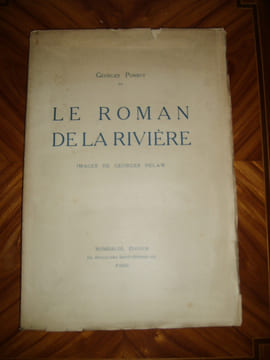 Le roman de la rivière.. PONSOT (Georges)