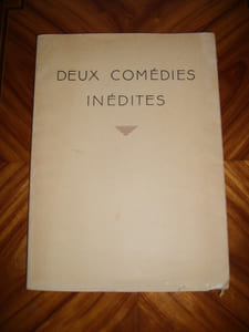 Deux comédies inédites : Coeur de bronze (BERNARD) & Une leçon de Monsieur FLeurant (RABIER-LAGUICHE).