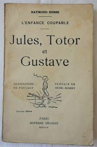Jules, Totor et Gustave. Ou L'enfance coupable.