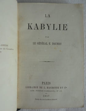 La Kabylie. Le cheval de guerre. Principes généraux du cavalier arabe.. DAUMAS (Général Eugène)